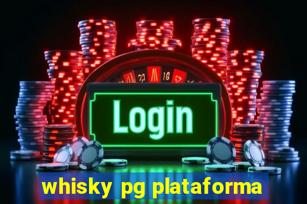 whisky pg plataforma